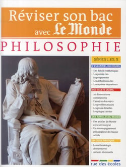 Réviser son bac avec Le Monde : philosophie - terminale L, ES, S