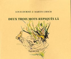 Deux trois mots repiques la - louis dubost / martin lersch