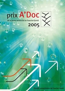 Prix A'Doc 2005 de la jeune recherche en Franche-Comté (édition 2005)