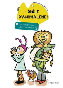 Les saynètes de Lisette et Paulo Tome 2 - drôle d'animalerie !