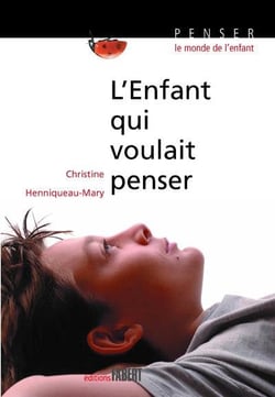 L'enfant qui voulait penser