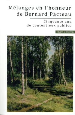 Mélanges en l'honneur du professeur Bernard Pacteau - cinquante ans de contentieux publics