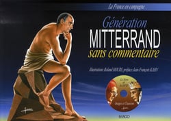 Génération mitterrand sans commentaire - la france en campagne