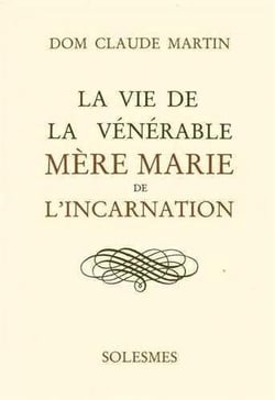 Vie de la venerable mere marie de l'incarnation
