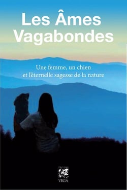 Les âmes vagabondes - une femme, un chien et l'éternelle sagesse de la nature