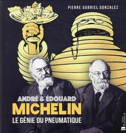 André & Édouard Michelin - le génie du pneumatique