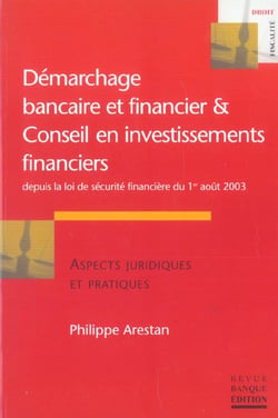 Demarchage bancaire et financier et conseil en investissement financier