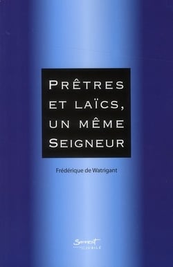 Prêtres et laïcs, un même seigneur