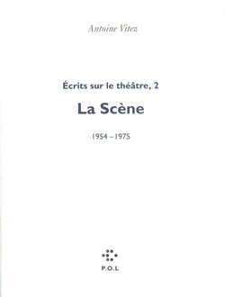 Écrits sur le théâtre t.2 - la scène 1954-1975