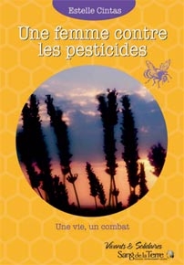 Une femme contre les pesticides - une vie, un combat