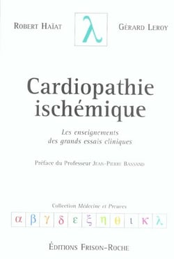 Cardiopathie ischemique - les enseignements des grands essais cliniques