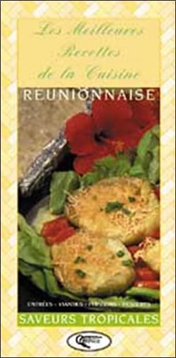 Les meilleures recettes de la cuisine réunionnaise