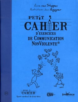 Petit cahier d'exercices : de communication non violente
