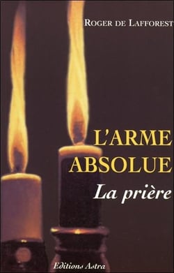 L'arme absolue - la prière