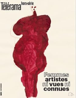 Revue Télérama Hors-Série n.231 : femmes artistes, ni vues ni connues !