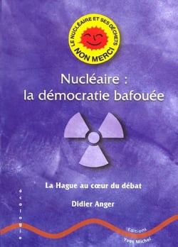Nucléaire : La démocratie bafouée : La Hague au coeur du débat