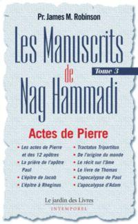 Les manuscrits de Nag Hammadi Tome 3 - actes de Pierre
