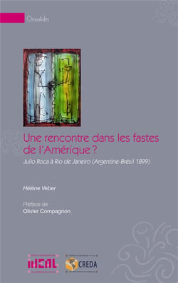 Une rencontre dans les fastes de l'Amérique ? Julio Roca à Rio de Janeiro (Argentine-Brésil 1899)
