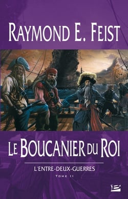 Krondor - l'entre-deux-guerres Tome 2 : le boucanier du roi