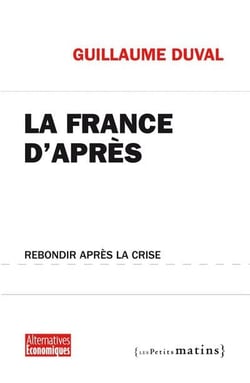 La France d'après - rebondir après la crise