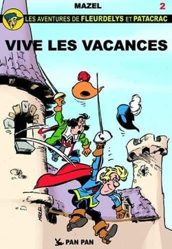 Fleurdelys et Patacrac t.2 - vive les vacances