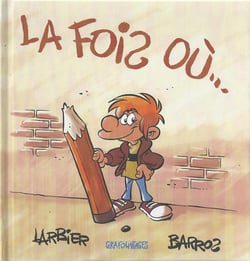 La fois où...