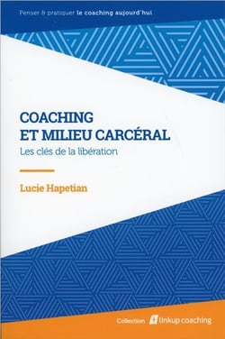 Coaching et milieu carcéral - les clés de la libération