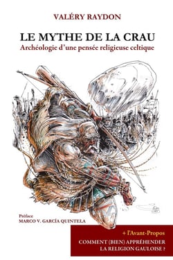 LE MYTHE DE LA CRAU : ARCHÉOLOGIE D'UNE PENSÉE RELIGIEUSE CELTIQUE