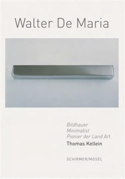 Walter de Maria Bildhauer, minimalist, pionier der land art