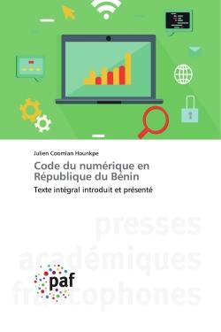 Code du numérique en République du Bénin - texte intégral introduit et présenté