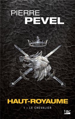 Haut-Royaume Tome 1 : le chevalier