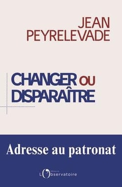 Changer ou disparaître - adresse au patronat