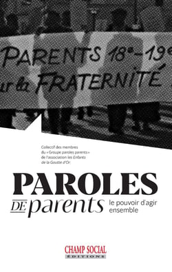 Paroles de parents - le pouvoir d'agir ensemble