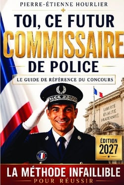 Toi, ce futur commissaire de police : la méthode infaillible en 7 points pour réussir le concours