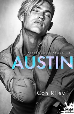 Apprendre à aimer Tome 4 : Austin
