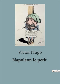 Napoléon le petit : édition définitive d'après les manuscrits originaux