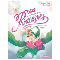 Une, deux, trois... princesses Tome 1 : Princesses contre dragon !