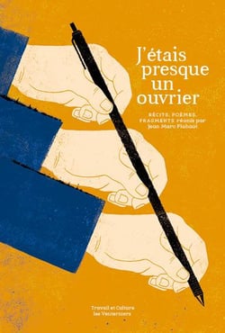 J'étais presque un ouvrier