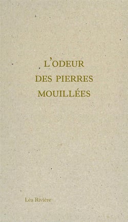 L'odeur des pierres mouillées