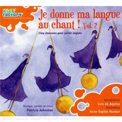 Je donne ma langue au chant ! Volume 2 (CD audio + fichier pédagogique)