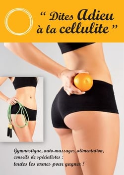 "Dites adieu à la cellulite"