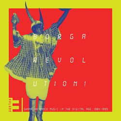 Borga Revolution Ghanaian Music In The Digital Age 1984 1999 Vol. 3
