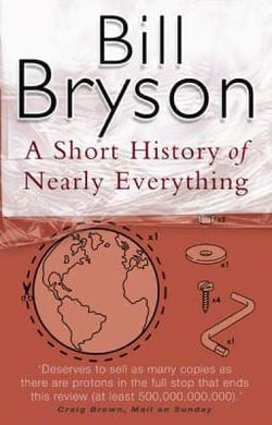 A SHORT HISTORY OF NEARLY EVERYTHING