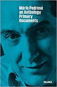 Mario pedrosa: primary documents /anglais