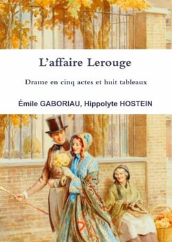 L'affaire Lerouge : drame en cinq actes et huit tableaux