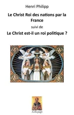 Le christ roi des nations par la france - le christ est-il un roi politique ?