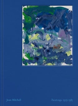 Joan Mitchell : Paintings, 1979-1985