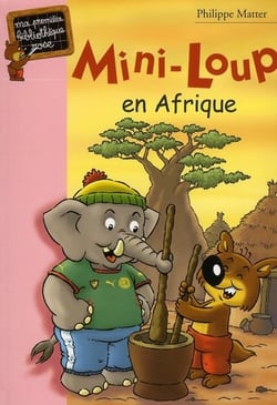 Mini-Loup 12 - Mini-Loup en Afrique