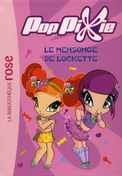 Poppixie Tome 4 - le mensonge de Lockette