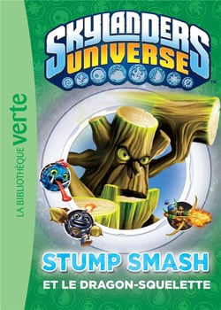 Skylanders universe t.6 - stump smash et le dragon-squelette